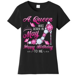 A Queen Was Born In May Birthday Costume For Wo Women's T-Shirt