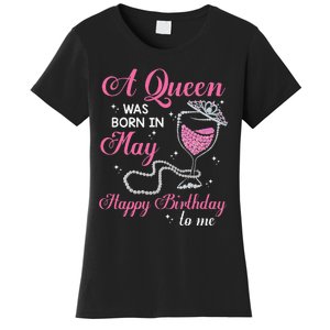 A Queen Was Born In May Gift Happy Birthday Wine Pearl Women's T-Shirt