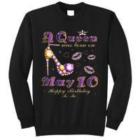 A Queen Was Born on May 10 10th May Birthday Queen Tall Sweatshirt