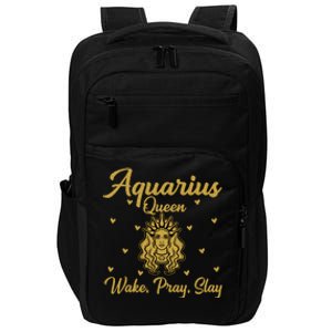 Aquarius Queen Wake Pray Slay Aquarius Birthday Great Gift Impact Tech Backpack