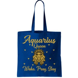 Aquarius Queen Wake Pray Slay Aquarius Birthday Great Gift Tote Bag