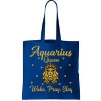 Aquarius Queen Wake Pray Slay Aquarius Birthday Great Gift Tote Bag