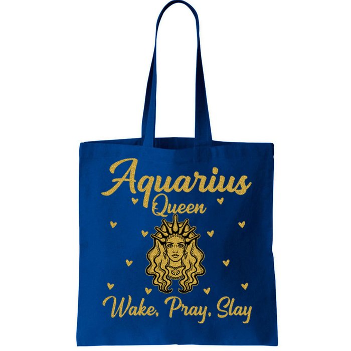 Aquarius Queen Wake Pray Slay Aquarius Birthday Great Gift Tote Bag