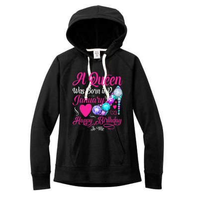 A Queen Was Born In January Happy Birthday Woman special Women's Fleece Hoodie