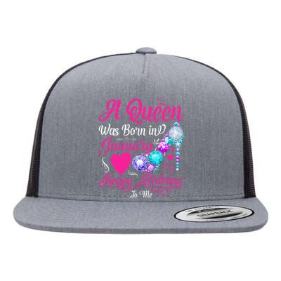 A Queen Was Born In January Happy Birthday Woman special Flat Bill Trucker Hat