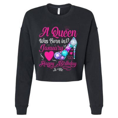 A Queen Was Born In January Happy Birthday Woman special Cropped Pullover Crew