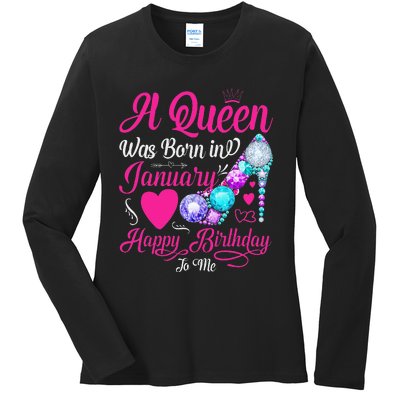 A Queen Was Born In January Happy Birthday Woman special Ladies Long Sleeve Shirt