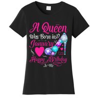 A Queen Was Born In January Happy Birthday Woman special Women's T-Shirt