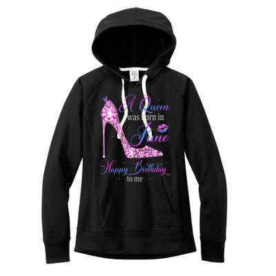 A Queen Was Born In June Happy Birthday To Me High Heel Women's Fleece Hoodie