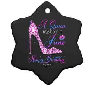 A Queen Was Born In June Happy Birthday To Me High Heel Ceramic Star Ornament