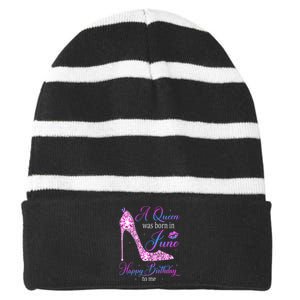 A Queen Was Born In June Happy Birthday To Me High Heel Striped Beanie with Solid Band