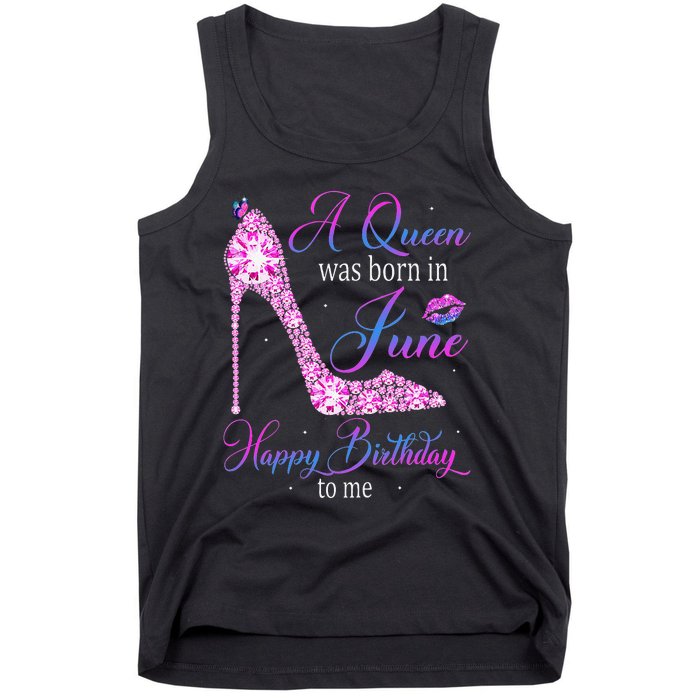 A Queen Was Born In June Happy Birthday To Me High Heel Tank Top