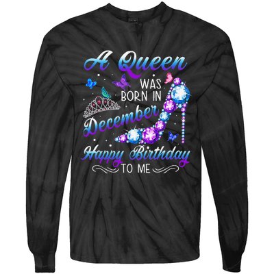 A queen was born in December Birthday Quote December Tie-Dye Long Sleeve Shirt