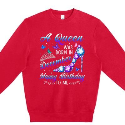 A queen was born in December Birthday Quote December Premium Crewneck Sweatshirt