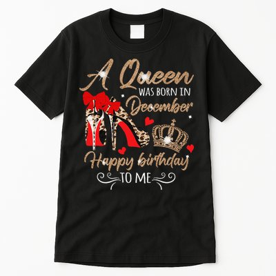 A Queen Was Born in December Birthday To Me Diamond Crown Tall T-Shirt