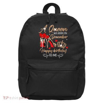 A Queen Was Born in December Birthday To Me Diamond Crown 16 in Basic Backpack