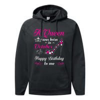 A Queen Was Born In October Birthday Gift For Wo Performance Fleece Hoodie