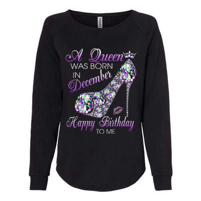 A Queen Was Born In December Diamond Happy Birthday To Me Womens California Wash Sweatshirt