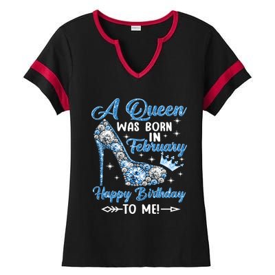 A Queen Was Born In February Happy Birthday To Me High Heel Gift Ladies Halftime Notch Neck Tee