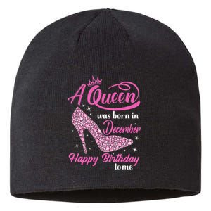 A Queen was Born In December Happy Birthday to me Sustainable Beanie