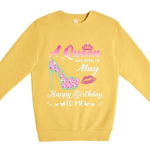 A Queen Was Born In May Cute Funny Happy Birthday Funny Gift Premium Crewneck Sweatshirt