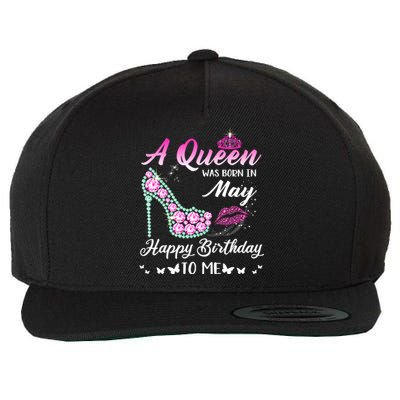 A Queen Was Born In May Cute Funny Happy Birthday Funny Gift Wool Snapback Cap