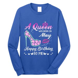 A Queen Was Born In May Cute Funny Happy Birthday Funny Gift Long Sleeve Shirt