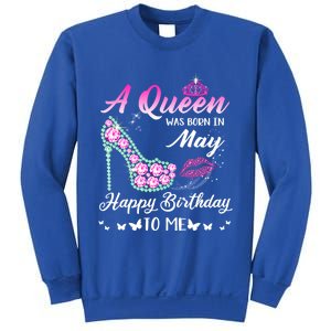 A Queen Was Born In May Cute Funny Happy Birthday Funny Gift Sweatshirt