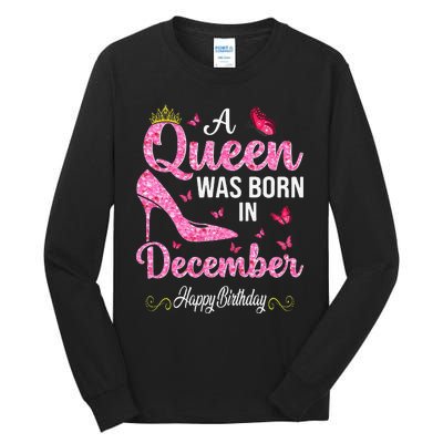 A Queen Was Born In December Happy Birthday Wo Tall Long Sleeve T-Shirt