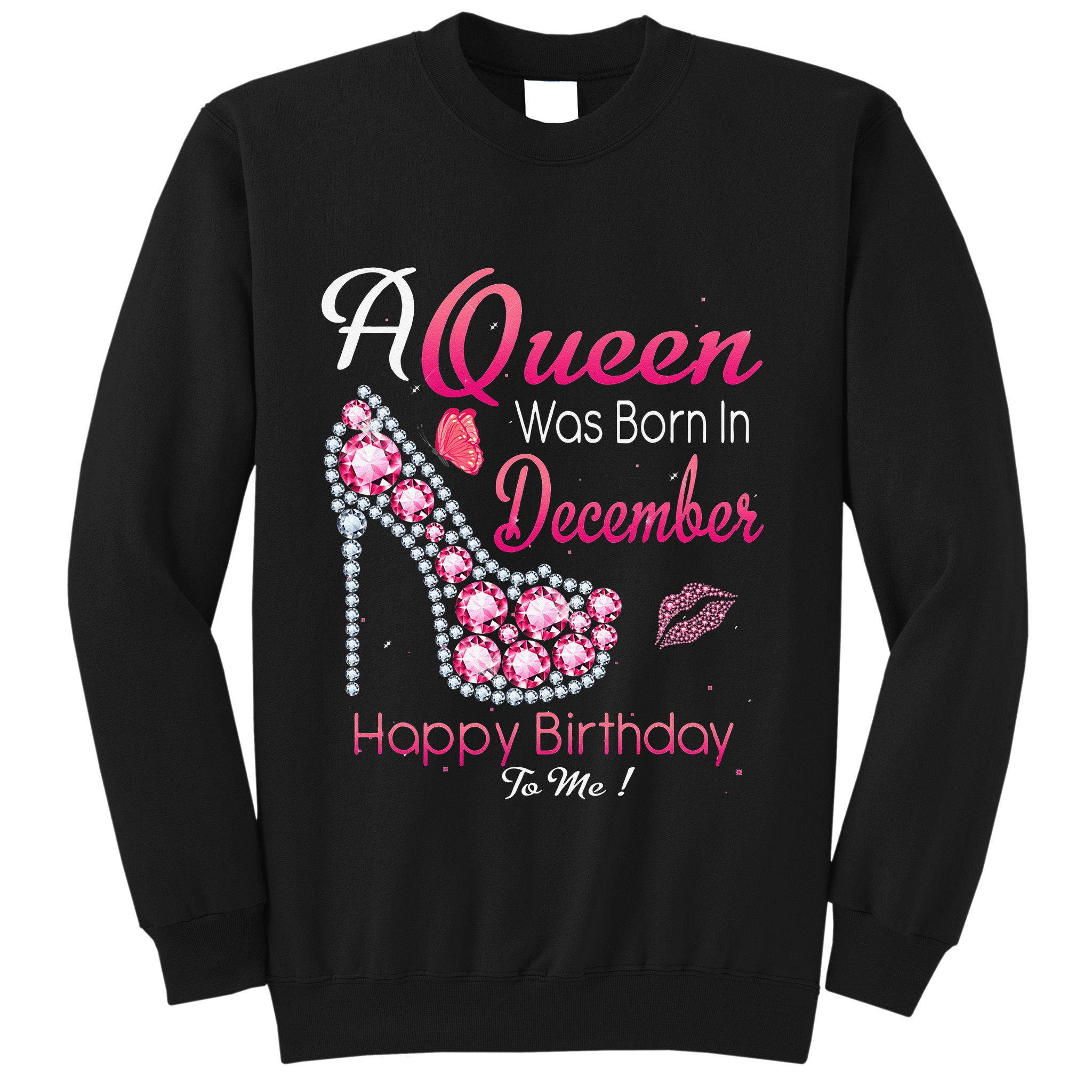 A Queen Was Born In December High Heel Birthday Gift Sweatshirt