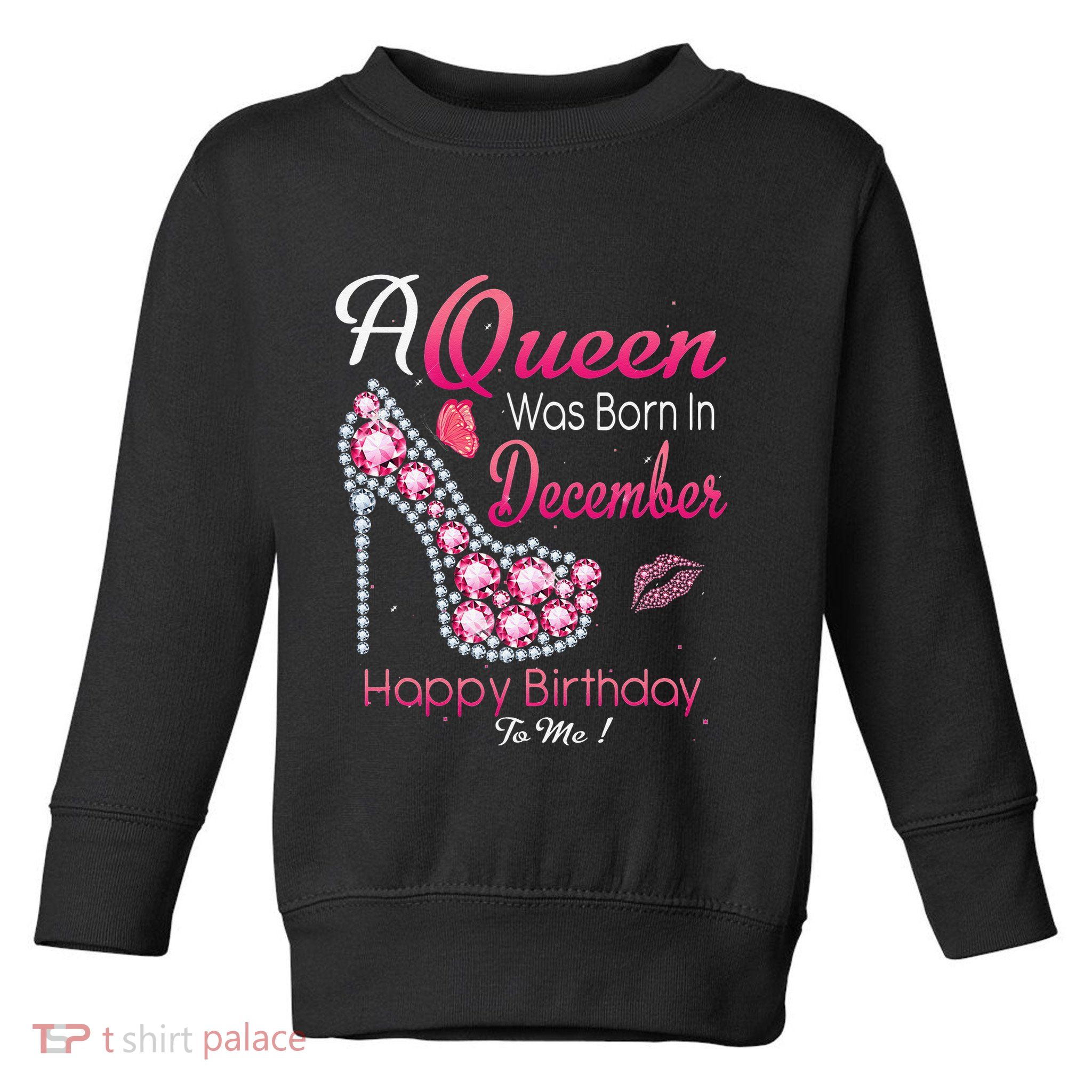 A Queen Was Born In December High Heel Birthday Gift Toddler Sweatshirt
