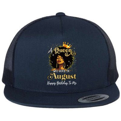 A Queen Was Born In August Black Birthday Afro Woman Flat Bill Trucker Hat