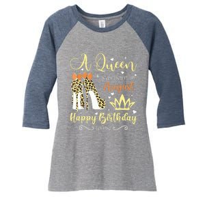 A Queen Was Born In August Birthday For Women Women's Tri-Blend 3/4-Sleeve Raglan Shirt