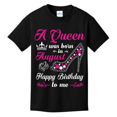 A Queen Was Born In August Birthday Shirts For Women Kids T-Shirt