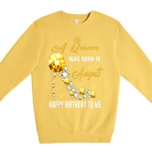 A Queen Was Born In August Happy Birthday To Me Diamond Gift Premium Crewneck Sweatshirt