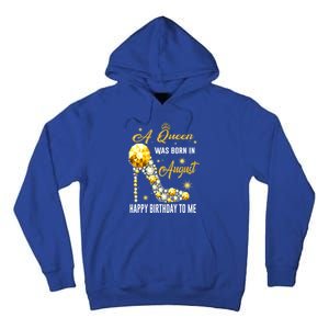 A Queen Was Born In August Happy Birthday To Me Diamond Gift Tall Hoodie