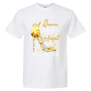 A Queen Was Born In August Happy Birthday To Me Diamond Gift Garment-Dyed Heavyweight T-Shirt