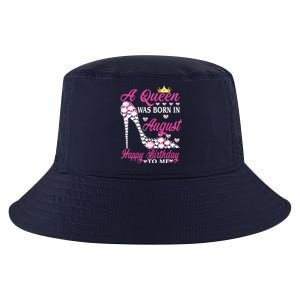 A Queen Was Born In August Happy Birthday To Me High Heel Cool Comfort Performance Bucket Hat