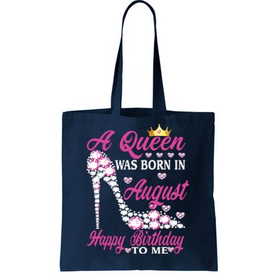 A Queen Was Born In August Happy Birthday To Me High Heel Tote Bag