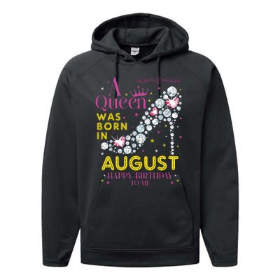 A Queen Was Born In August Happy Birthday To Me Performance Fleece Hoodie