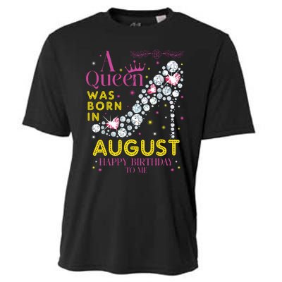 A Queen Was Born In August Happy Birthday To Me Cooling Performance Crew T-Shirt