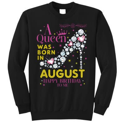 A Queen Was Born In August Happy Birthday To Me Sweatshirt