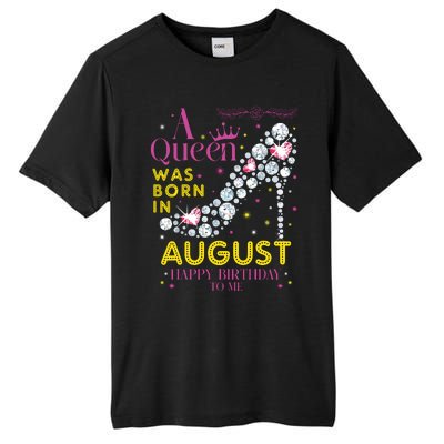 A Queen Was Born In August Happy Birthday To Me Tall Fusion ChromaSoft Performance T-Shirt