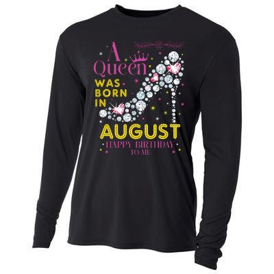 A Queen Was Born In August Happy Birthday To Me Cooling Performance Long Sleeve Crew