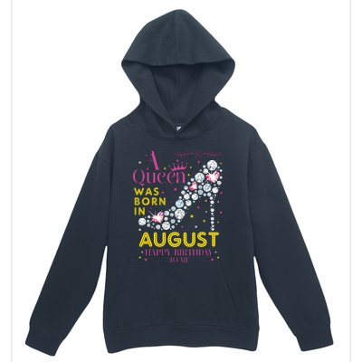 A Queen Was Born In August Happy Birthday To Me Urban Pullover Hoodie