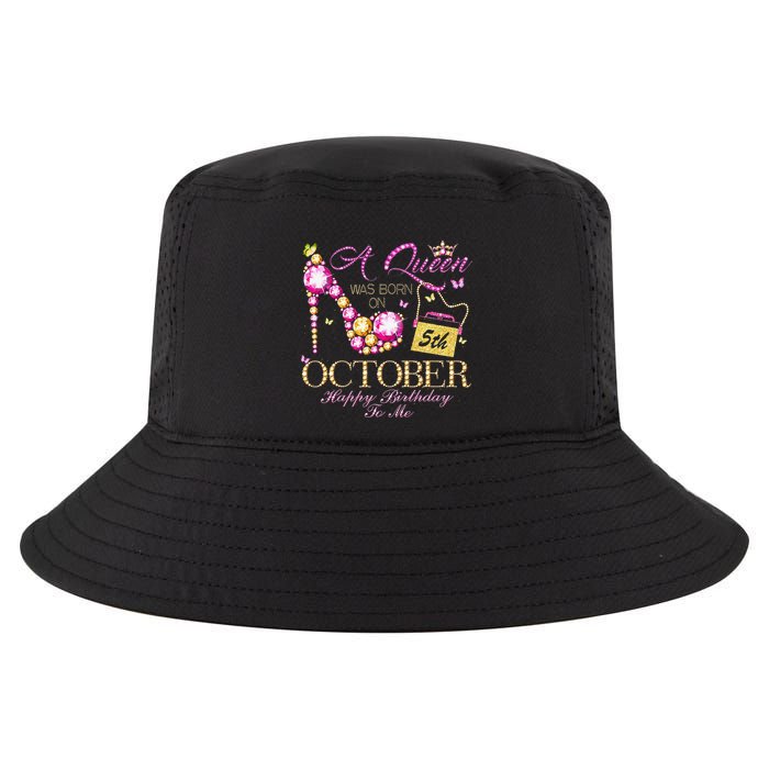 A Queen Was Born In October 5th Happy Birthday To Me 5 Cool Comfort Performance Bucket Hat