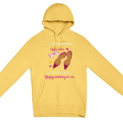 A Queen Was Born In March Happy Birthday Women Gift Premium Pullover Hoodie