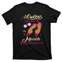 A Queen Was Born In March Happy Birthday Women Gift T-Shirt