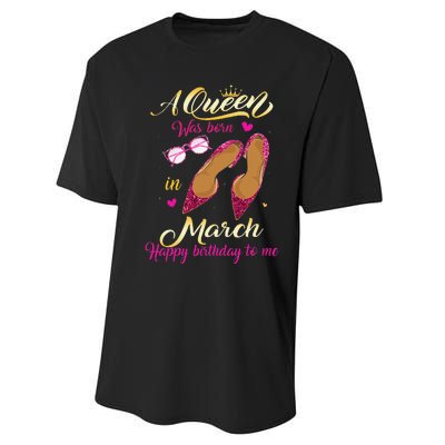 A Queen Was Born In March Happy Birthday Women Gift Performance Sprint T-Shirt