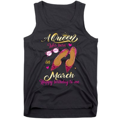 A Queen Was Born In March Happy Birthday Women Gift Tank Top